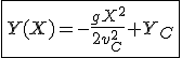 3$ \fbox{Y(X)=-\frac{gX^2}{2v_C^2}+Y_C}